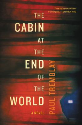 The Cabin at the End of the World 0062679104 Book Cover