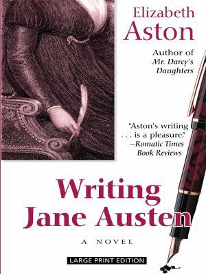 Writing Jane Austen [Large Print] 1410430146 Book Cover