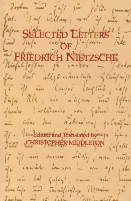 Selected Letters of Friedrich Nietzsche (Hacket... 087220359X Book Cover