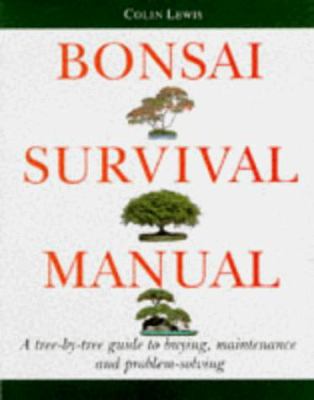 The Bonsai Survival Manual: Tree-by-tree Guide ... 0304345490 Book Cover
