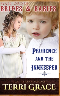 Mail Order Brides & Babies: Prudence & The Innk... 153497282X Book Cover