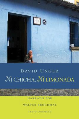 Ni chicha, Ni limonada [Spanish] 1449816509 Book Cover