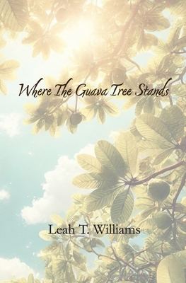 Where The Guava Tree Stands 1962776077 Book Cover