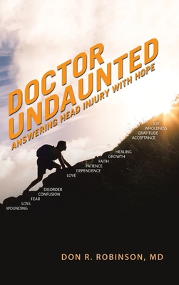 Doctor Undaunted: Answering Head Injury with Hope 1664210350 Book Cover