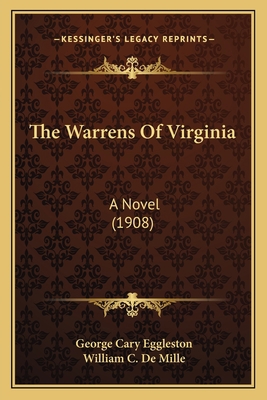 The Warrens Of Virginia: A Novel (1908) 1166189236 Book Cover