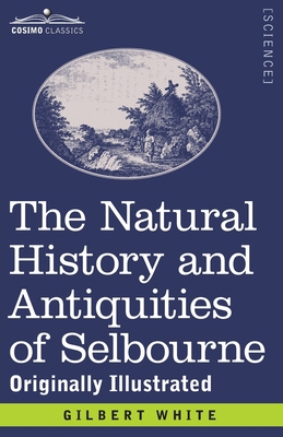 The Natural History and Antiquities of Selbourn... 1646794265 Book Cover