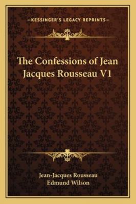 The Confessions of Jean Jacques Rousseau V1 1162806567 Book Cover