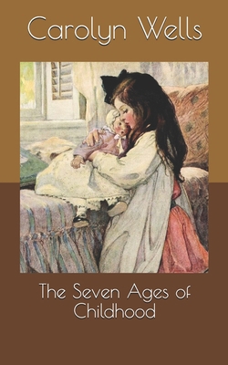 The Seven Ages of Childhood B085K85NSN Book Cover