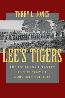 Lee's Tigers: The Louisiana Infantry in the Arm... 080711314X Book Cover