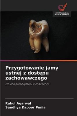 Przygotowanie jamy ustnej z dost&#281;pu zachow... [Polish] 6208741300 Book Cover