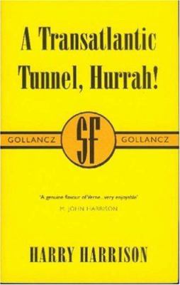 A Transatlantic Tunnel, Hurrah! (Gollancz SF Co... 0575071346 Book Cover