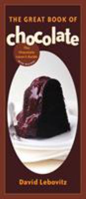 The Great Book of Chocolate: The Chocolate Love... 1580084958 Book Cover