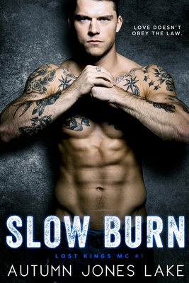 Slow Burn: Lost Kings MC, Book 1 0990794512 Book Cover