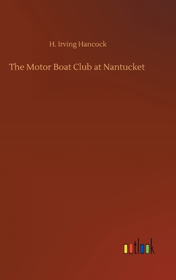 The Motor Boat Club at Nantucket 3752387599 Book Cover