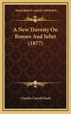 A New Travesty On Romeo And Juliet (1877) 1168727421 Book Cover