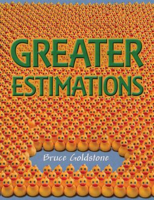 Greater Estimations: A Fun Introduction to Esti... 1250079616 Book Cover