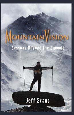 Mountainvision Lessons Beyond the Summit 1427621993 Book Cover