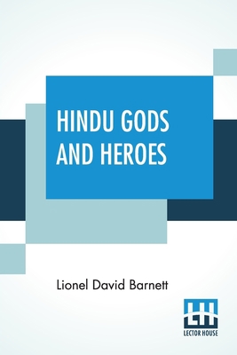 Hindu Gods And Heroes: Studies In The History O... 9390215463 Book Cover