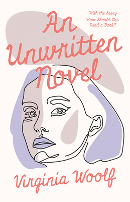 An Unwritten Novel: With the Essay 'How Should ... 1447479238 Book Cover