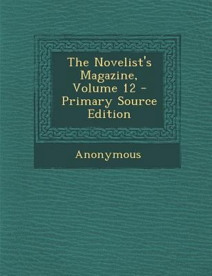 Novelist's Magazine, Volume 12 128951948X Book Cover