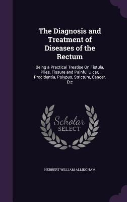 The Diagnosis and Treatment of Diseases of the ... 1357314485 Book Cover