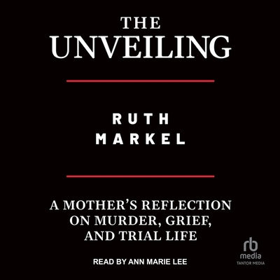The Unveiling: A Mother's Reflection on Murder,... B0C2T4W8D5 Book Cover