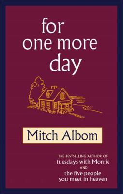 For One More Day. Mitch Albom 0751537500 Book Cover