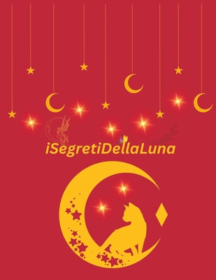iSegretiDellaLuna B0BW3GJNHL Book Cover