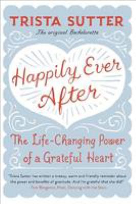Happily Ever After: The Life-Changing Power of ... 0738217980 Book Cover