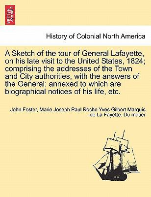 A Sketch of the Tour of General Lafayette, on H... 1241336229 Book Cover