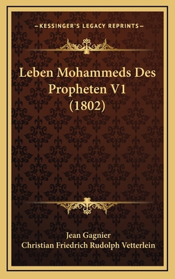 Leben Mohammeds Des Propheten V1 (1802) [German] 1166878058 Book Cover