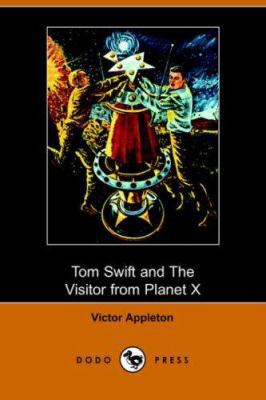 Tom Swift and the Visitor from Planet X (Illust... 1406509132 Book Cover