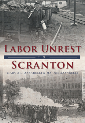 Labor Unrest in Scranton 146711877X Book Cover