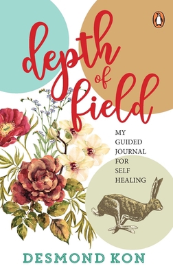 Depth of Field: My Guided Journal for Self Healing 9814954667 Book Cover