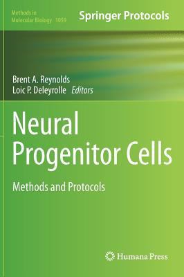 Neural Progenitor Cells: Methods and Protocols 1627035737 Book Cover