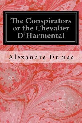 The Conspirators or the Chevalier D'Harmental 1979567573 Book Cover