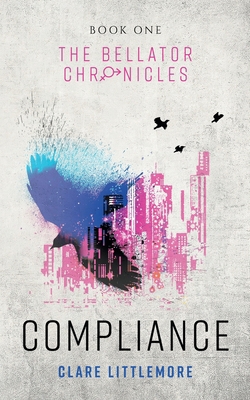 Compliance: A Young Adult Dystopian Romance 1999838165 Book Cover
