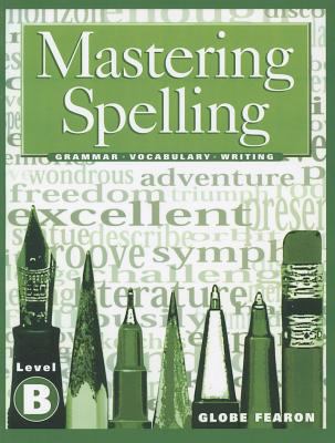 Mastering Spelling: Level B 0835948668 Book Cover