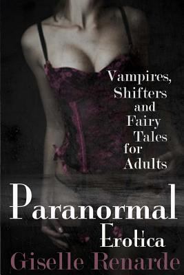 Paranormal Erotica: Vampires, Shifters, and Fai... 1978459076 Book Cover