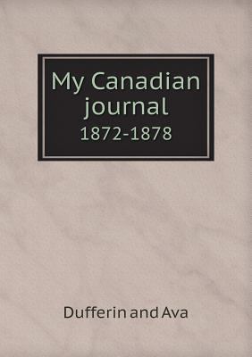 My Canadian journal 1872-1878 5518694814 Book Cover