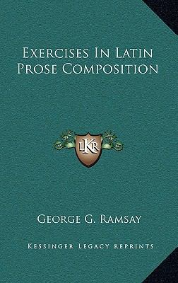 Exercises in Latin Prose Composition 1163544221 Book Cover