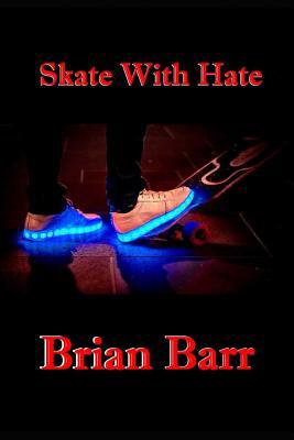 Skate with Hate 1091163634 Book Cover