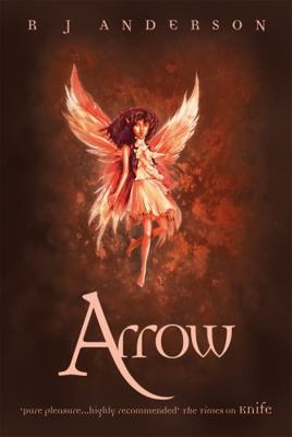 Arrow. R.J. Anderson (Knife) 140831262X Book Cover
