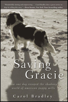 Saving Gracie: How One Dog Escaped the Shadowy ... 1118012275 Book Cover