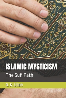 Islamic Mysticism: The Sufi Path B08JLXYJPH Book Cover