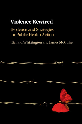 Violence Rewired: Evidence and Strategies for P... 1107018072 Book Cover