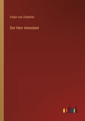 Der Herr Intendant [German] 3368446282 Book Cover