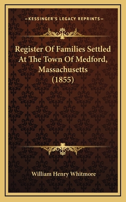 Register Of Families Settled At The Town Of Med... 1167061128 Book Cover