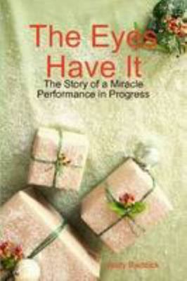 The Eyes Have It 0557024293 Book Cover