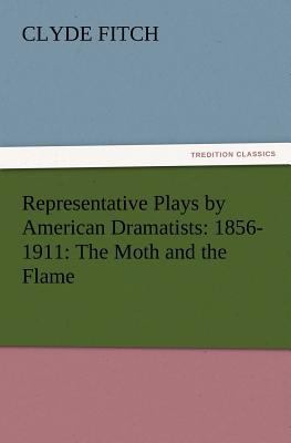 Representative Plays by American Dramatists: 18... 3847215183 Book Cover